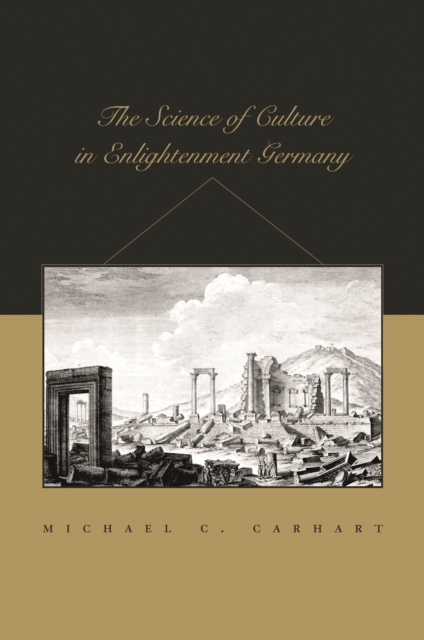 The Science of Culture in Enlightenment Germany, PDF eBook