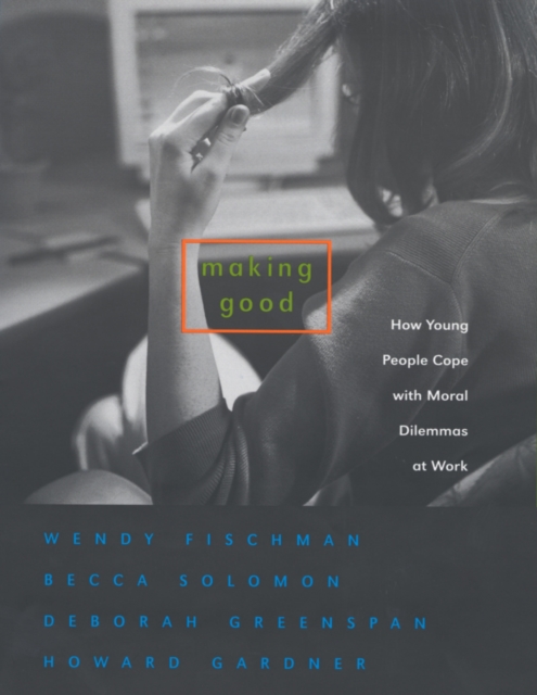 Making Good : How Young People Cope with Moral Dilemmas at Work, PDF eBook