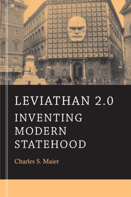 Leviathan 2.0 : Inventing Modern Statehood, Paperback / softback Book