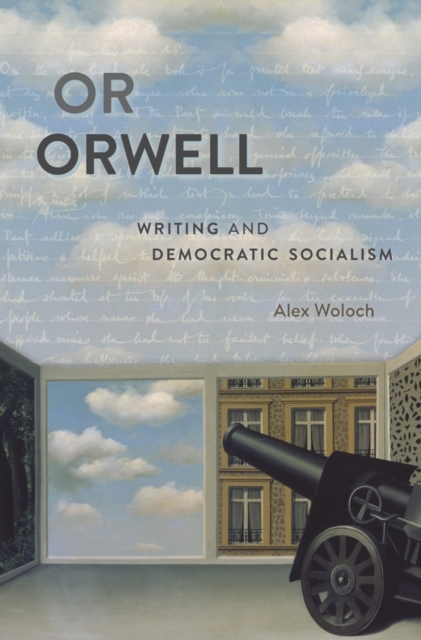 Or Orwell : Writing and Democratic Socialism, Hardback Book
