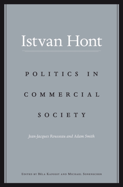 Politics in Commercial Society : Jean-Jacques Rousseau and Adam Smith, EPUB eBook