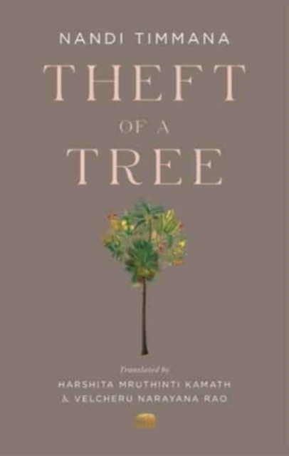 Theft of a Tree : A Tale by the Court Poet of the Vijayanagara Empire, Paperback / softback Book