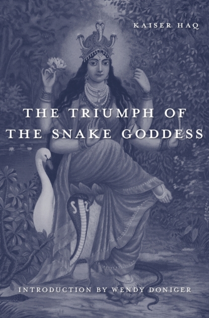 The Triumph of the Snake Goddess, Hardback Book