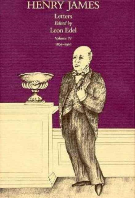 The Letters of Henry James : 1895â€“1916 Volume IV, Hardback Book
