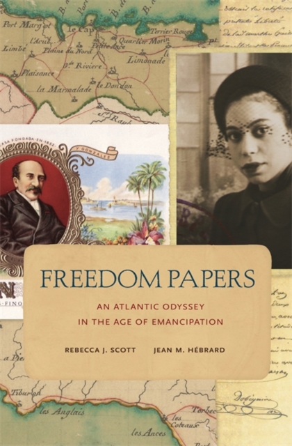 Freedom Papers : An Atlantic Odyssey in the Age of Emancipation, Paperback / softback Book