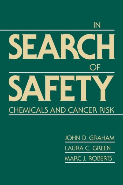 In Search of Safety : Chemicals and Cancer Risk, Paperback / softback Book