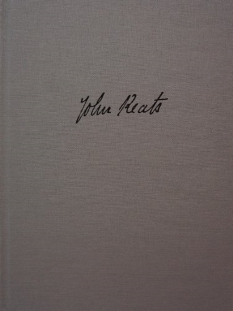 John Keats: Poetry Manuscripts at Harvard : A Facsimile Edition, With an Essay on the Manuscripts by Helen Vendler, Hardback Book