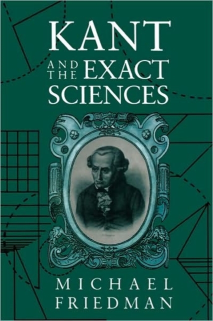 Kant and the Exact Sciences, Paperback / softback Book