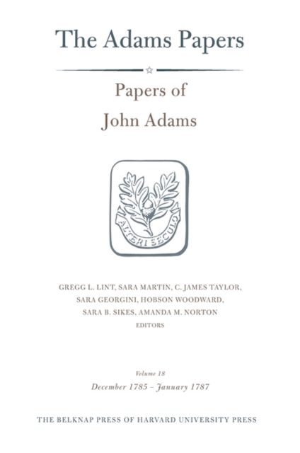 Papers of John Adams : Volume 18, Hardback Book