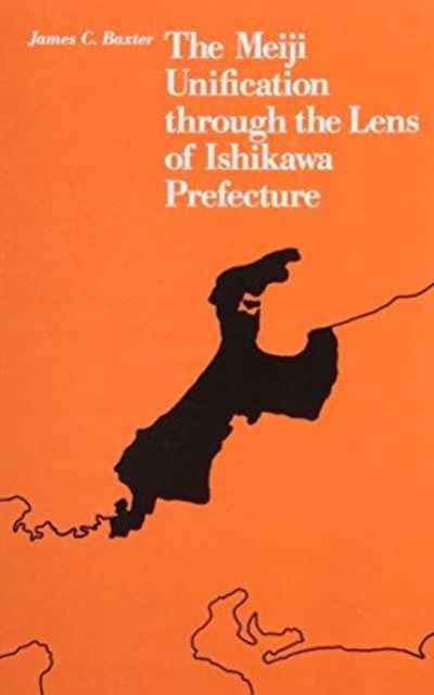 The Meiji Unification through the Lens of Ishikawa Prefecture, Hardback Book