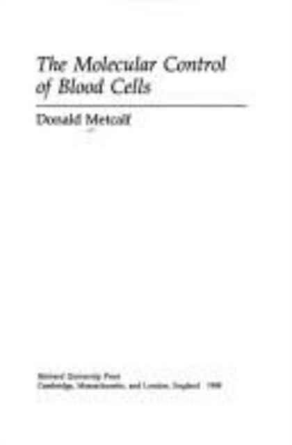 The Molecular Control of Blood Cells, Hardback Book