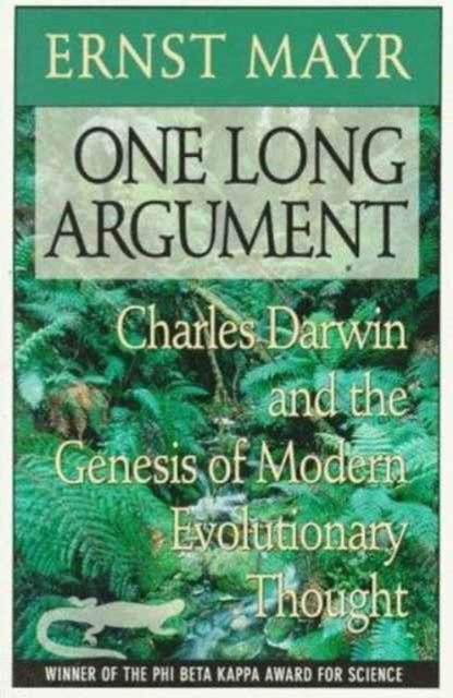 One Long Argument : Charles Darwin and the Genesis of Modern Evolutionary Thought, Paperback / softback Book