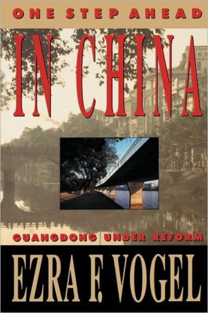 One Step Ahead in China : Guangdong under Reform, Paperback / softback Book