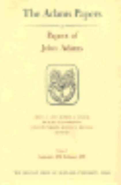 Papers of John Adams : Volumes 7 and 8, Hardback Book