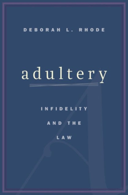 Adultery : Infidelity and the Law, Hardback Book