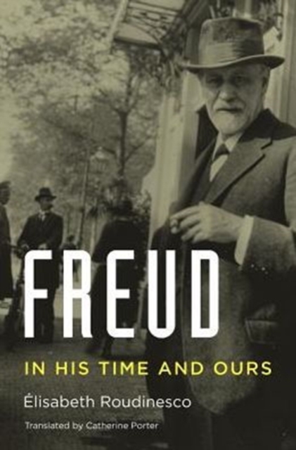 Freud : In His Time and Ours, Hardback Book