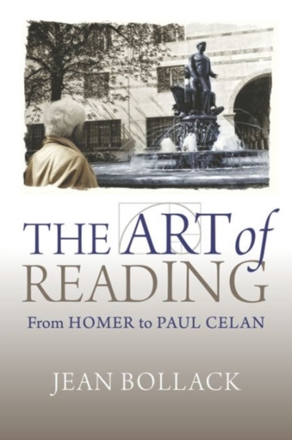 The Art of Reading : From Homer to Paul Celan, Paperback / softback Book