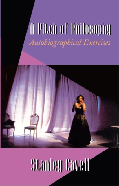 A Pitch of Philosophy : Autobiographical Exercises, Paperback / softback Book