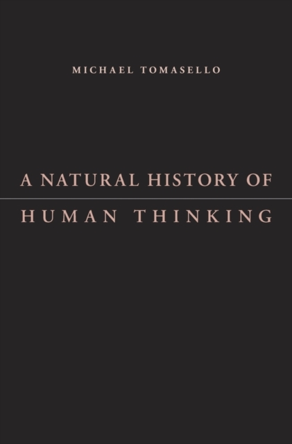 A Natural History of Human Thinking, Hardback Book