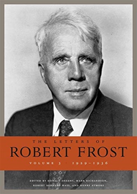 The Letters of Robert Frost : Volume 3, Hardback Book