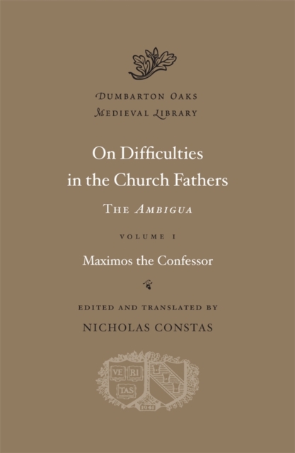 On Difficulties in the Church Fathers: The Ambigua : Volume I, Hardback Book
