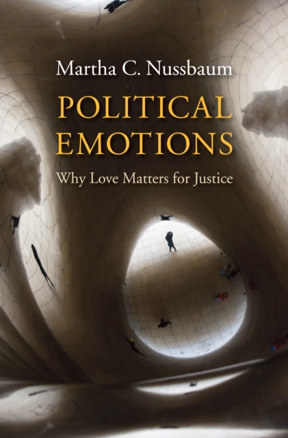 Political Emotions : Why Love Matters for Justice, EPUB eBook