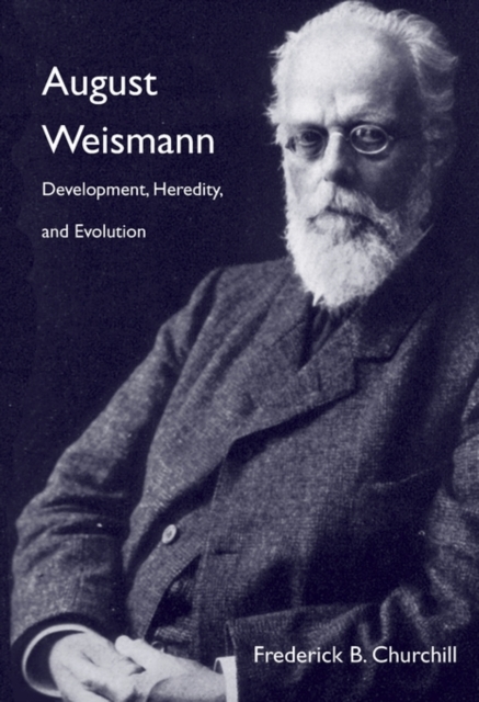 August Weismann : Development, Heredity, and Evolution, Hardback Book