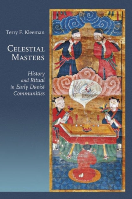 Celestial Masters : History and Ritual in Early Daoist Communities, Hardback Book