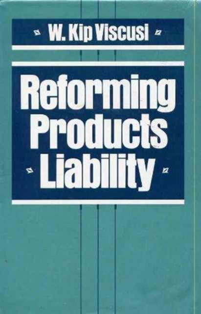 Reforming Products Liability, Hardback Book