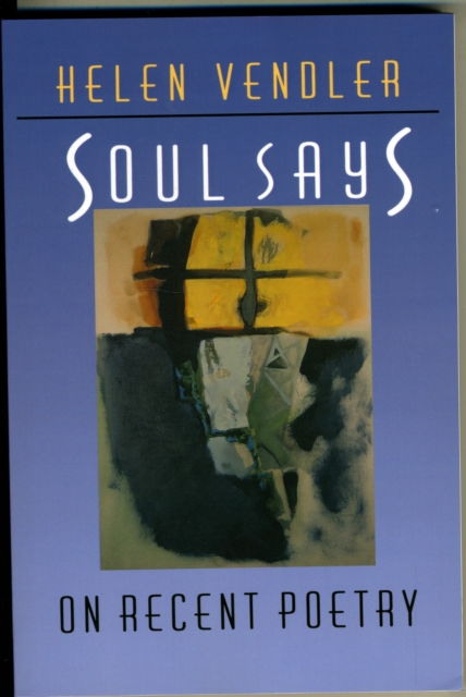 Soul Says : On Recent Poetry, Paperback / softback Book