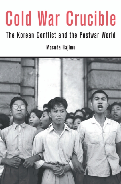 Cold War Crucible : The Korean Conflict and the Postwar World, EPUB eBook