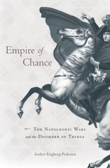 Empire of Chance : The Napoleonic Wars and the Disorder of Things, Hardback Book