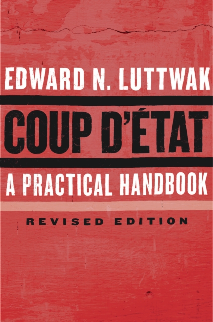 Coup d'Etat : A Practical Handbook, Revised Edition, EPUB eBook