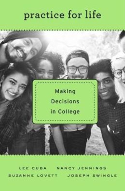 Practice for Life : Making Decisions in College, Hardback Book