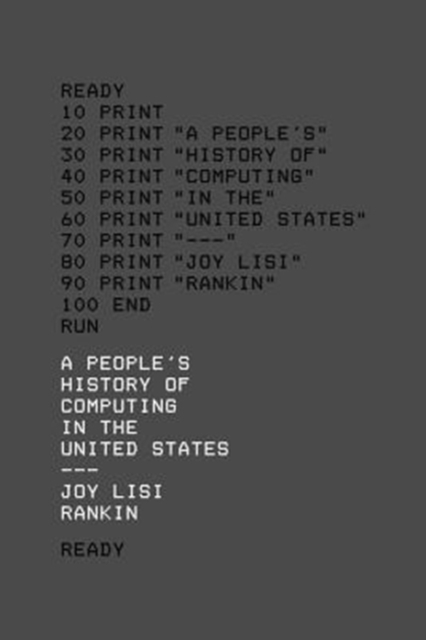 A People’s History of Computing in the United States, Hardback Book
