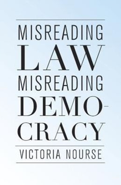 Misreading Law, Misreading Democracy, Hardback Book