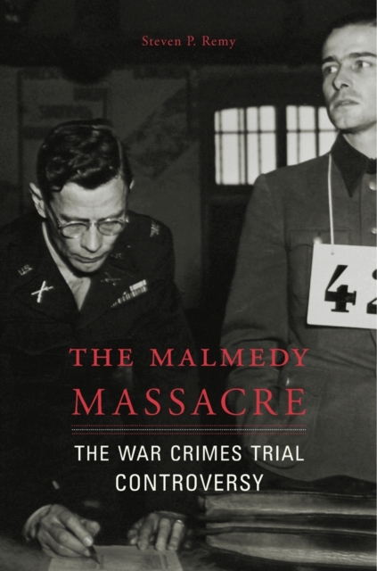 The Malmedy Massacre : The War Crimes Trial Controversy, Hardback Book