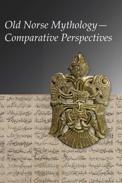 Old Norse Mythology-Comparative Perspectives, Paperback / softback Book