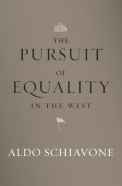 The Pursuit of Equality in the West, Hardback Book