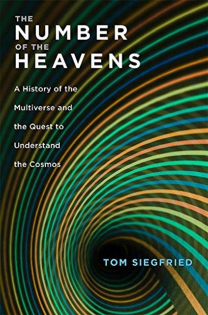 The Number of the Heavens : A History of the Multiverse and the Quest to Understand the Cosmos, Hardback Book