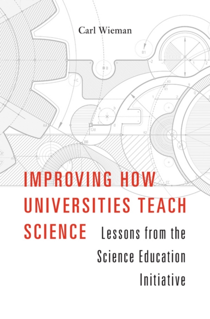 Improving How Universities Teach Science : Lessons from the Science Education Initiative, EPUB eBook