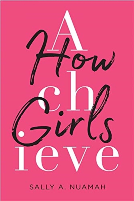 How Girls Achieve, Hardback Book