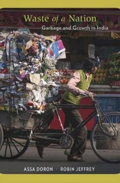 Waste of a Nation : Garbage and Growth in India, Hardback Book