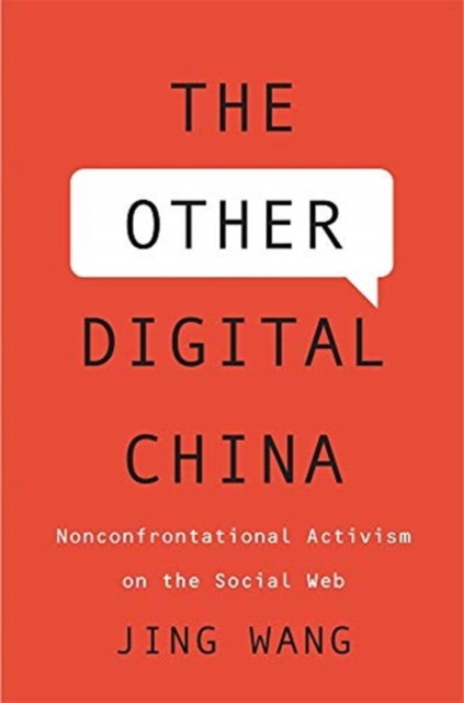 The Other Digital China : Nonconfrontational Activism on the Social Web, Hardback Book