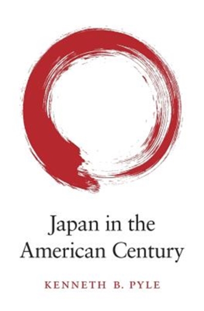 Japan in the American Century, Hardback Book
