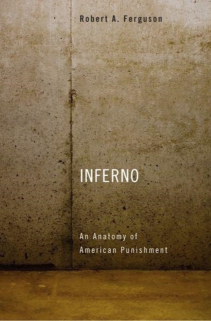 Inferno : An Anatomy of American Punishment, Paperback / softback Book