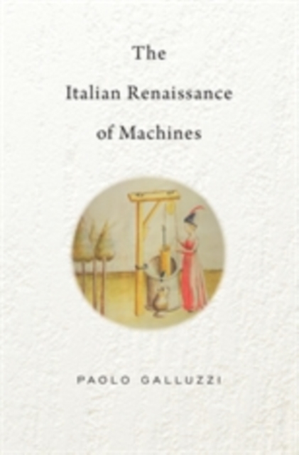 The Italian Renaissance of Machines, Hardback Book