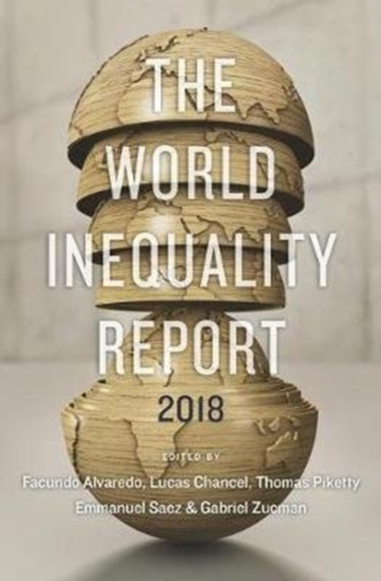 The World Inequality Report : 2018, Paperback / softback Book