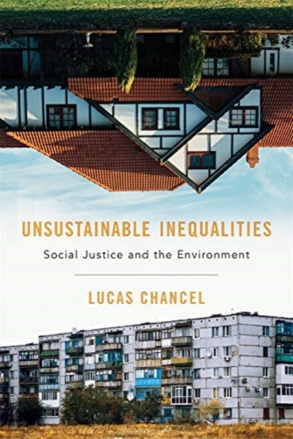 Unsustainable Inequalities : Social Justice and the Environment, Hardback Book