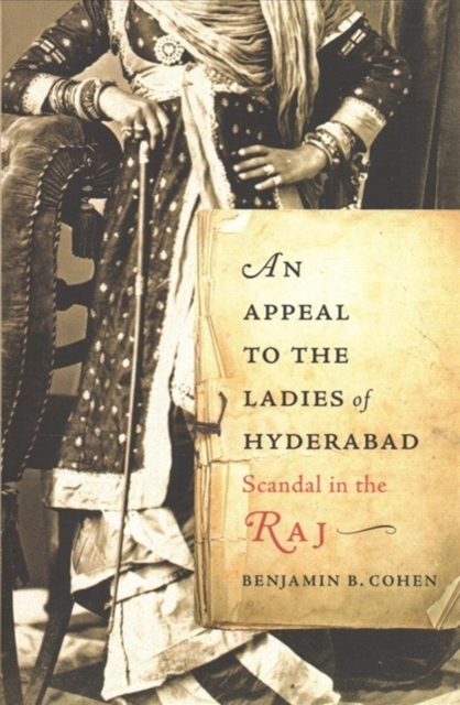 An Appeal to the Ladies of Hyderabad : Scandal in the Raj, Hardback Book